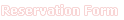 Reservation Form